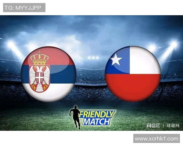 2018年国际友谊赛回顾塞尔维亚对阵智利精彩瞬间分析 2018年国际友谊赛回顾塞尔维亚对阵智利精彩瞬间分析